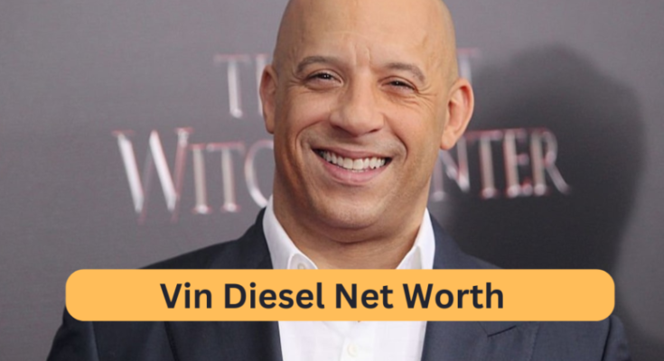 Vin Diesel Net Worth